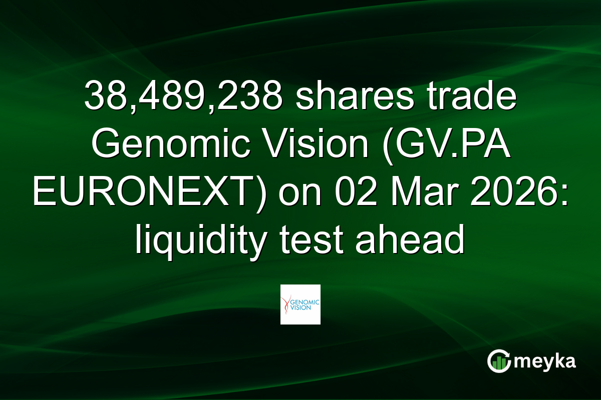 38,489,238 shares trade Genomic Vision (GV.PA EURONEXT) on 02 Mar 2026: liquidity test ahead