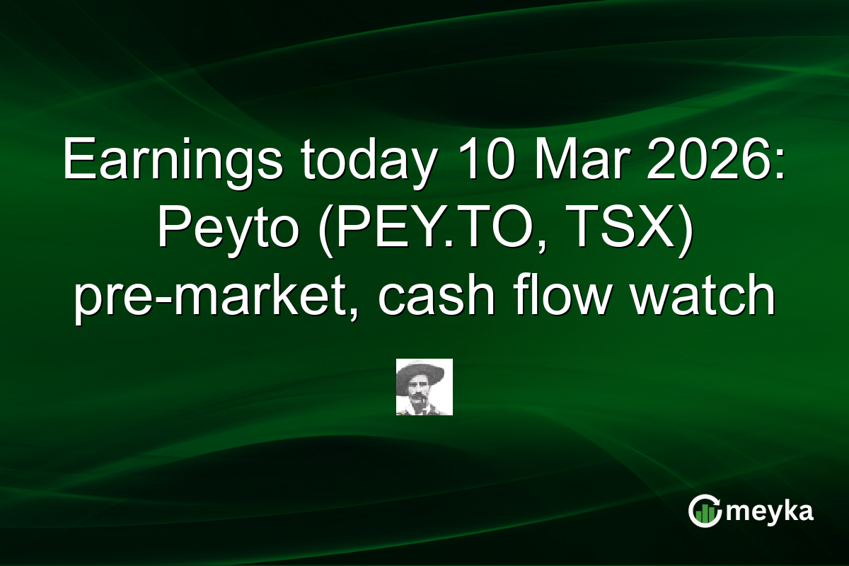 Earnings today 10 Mar 2026: Peyto (PEY.TO, TSX) pre-market, cash flow watch
