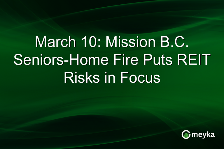 March 10: Mission B.C. Seniors-Home Fire Puts REIT Risks in Focus