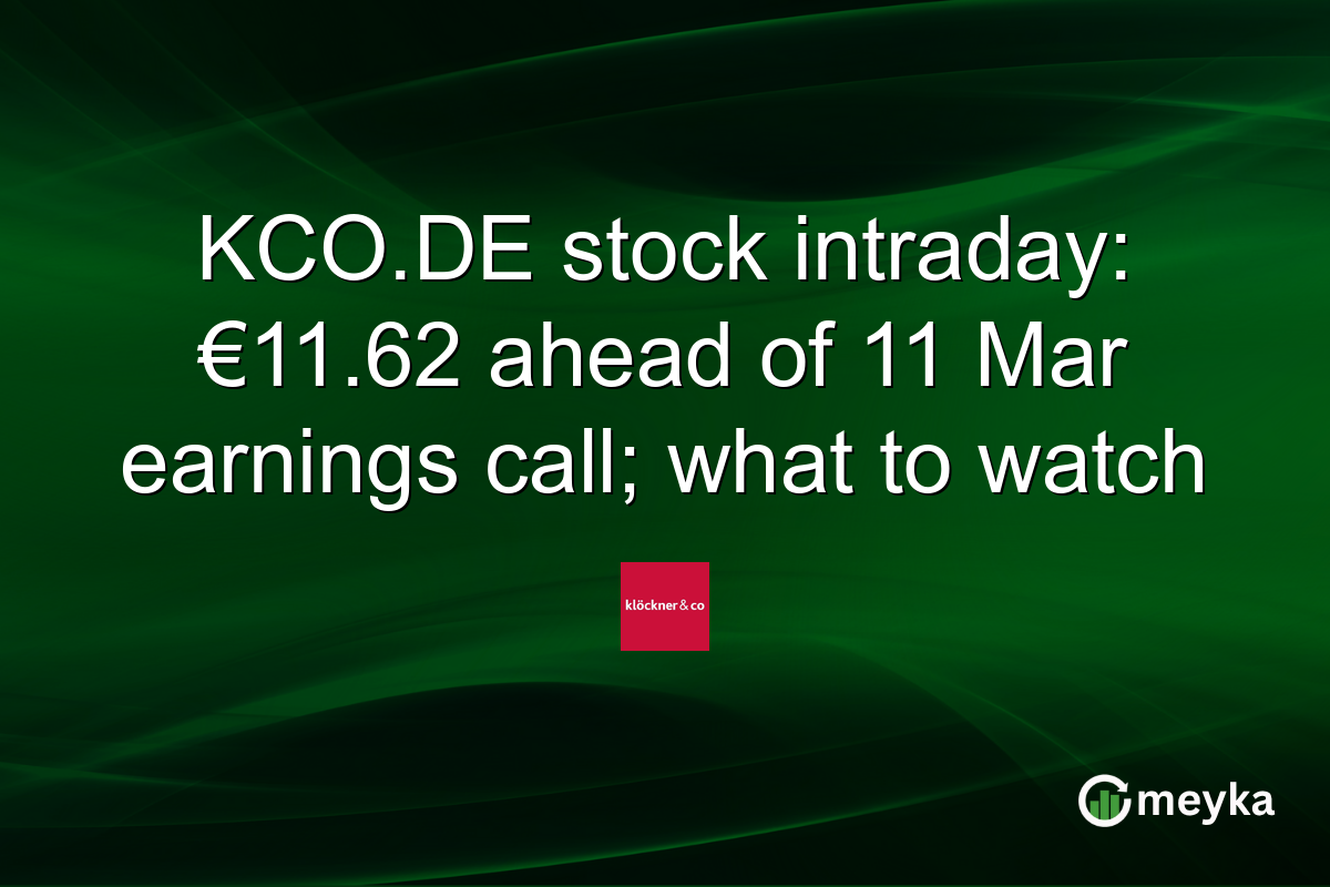 KCO.DE stock intraday: €11.62 ahead of 11 Mar earnings call; what to watch