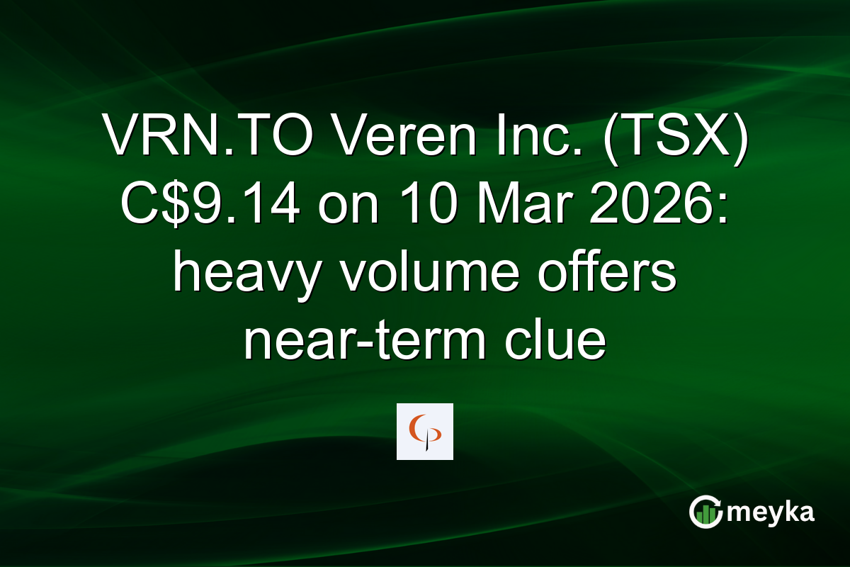 VRN.TO Veren Inc. (TSX) C$9.14 on 10 Mar 2026: heavy volume offers near-term clue
