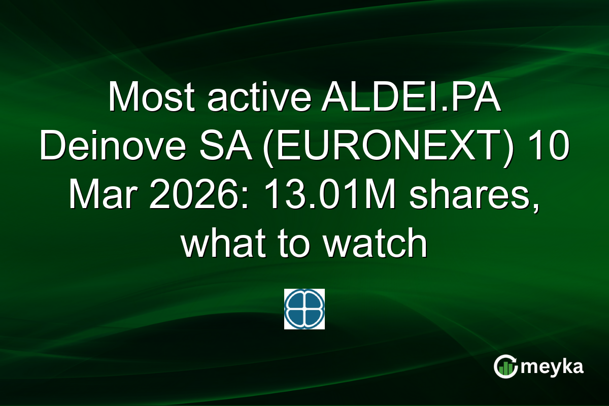 Most active ALDEI.PA Deinove SA (EURONEXT) 10 Mar 2026: 13.01M shares, what to watch