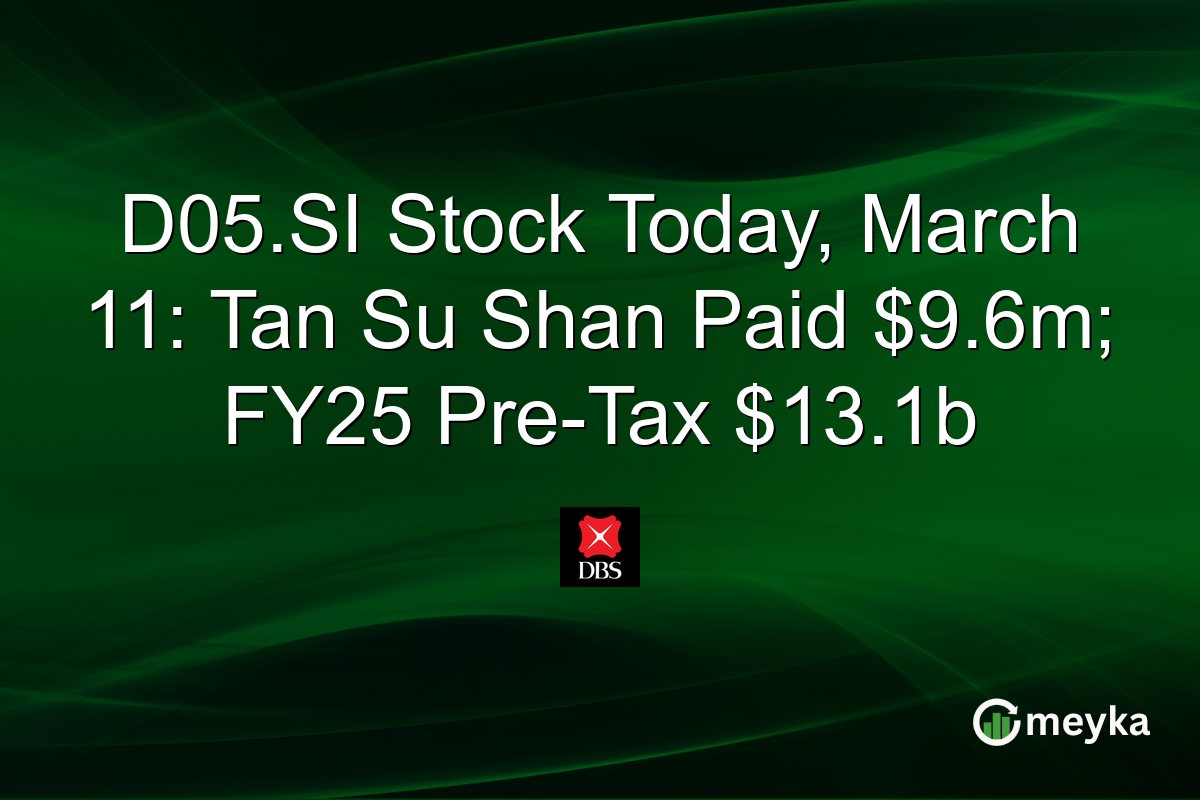 D05.SI Stock Today, March 11: Tan Su Shan Paid $9.6m; FY25 Pre-Tax $13.1b