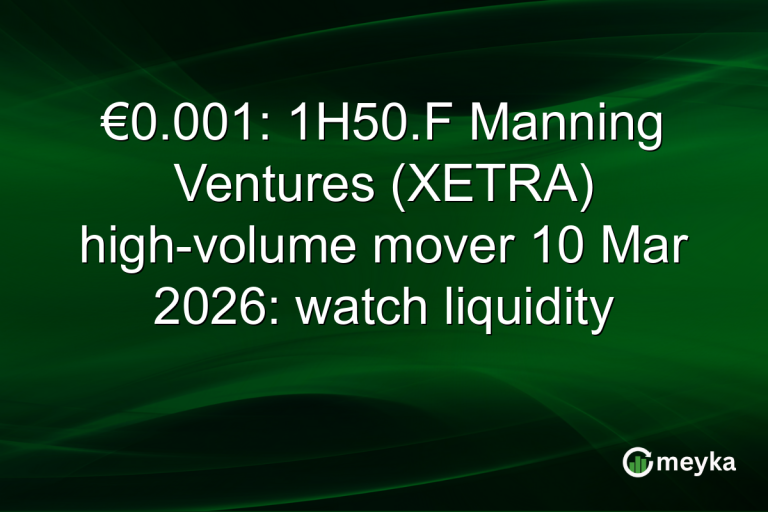 €0.001: 1H50.F Manning Ventures (XETRA) high-volume mover 10 Mar 2026: watch liquidity