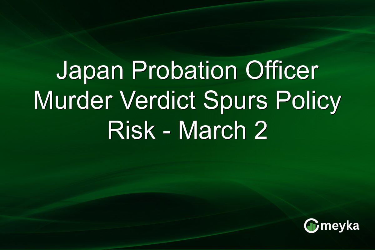 Japan Probation Officer Murder Verdict Spurs Policy Risk - March 2