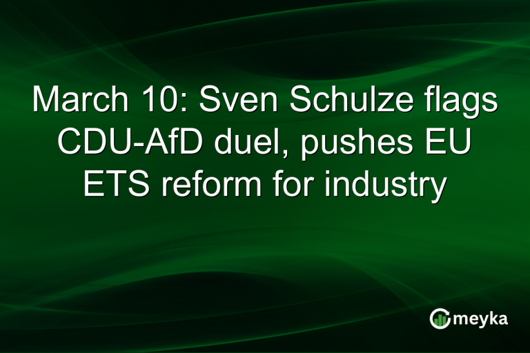 March 10: Sven Schulze flags CDU-AfD duel, pushes EU ETS reform for industry