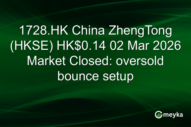 1728.HK China ZhengTong (HKSE) HK$0.14 02 Mar 2026 Market Closed: oversold bounce setup