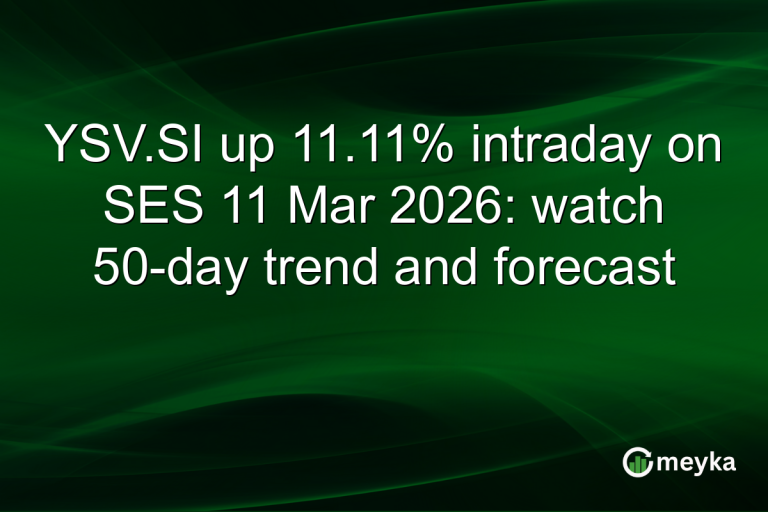 YSV.SI up 11.11% intraday on SES 11 Mar 2026: watch 50-day trend and forecast