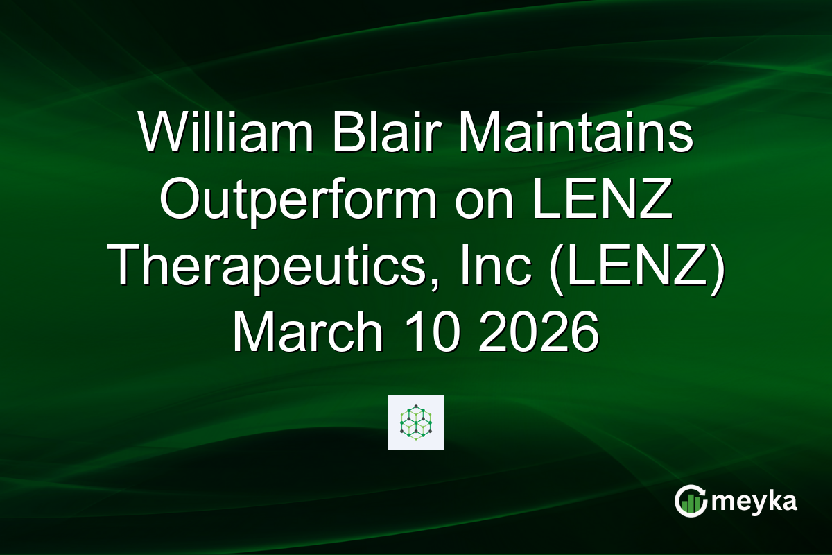 William Blair Maintains Outperform on LENZ Therapeutics, Inc (LENZ) March 10 2026