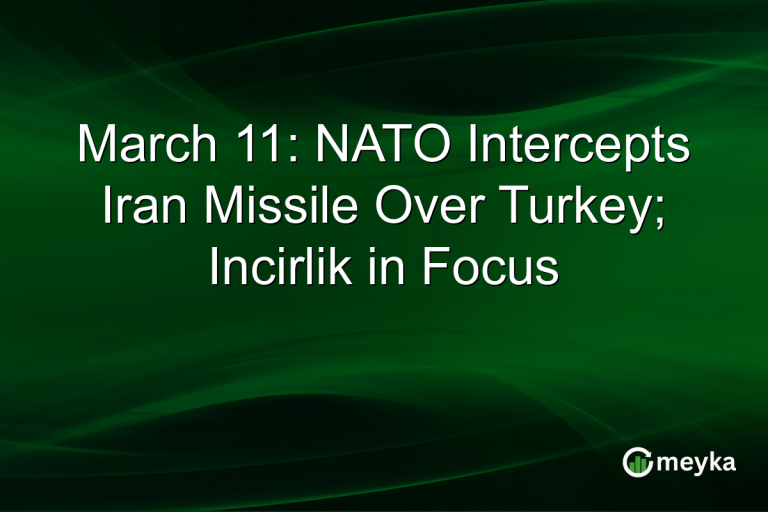 March 11: NATO Intercepts Iran Missile Over Turkey; Incirlik in Focus