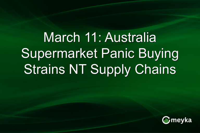 March 11: Australia Supermarket Panic Buying Strains NT Supply Chains