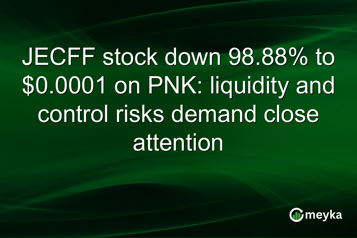 JECFF stock down 98.88% to $0.0001 on PNK: liquidity and control risks demand close attention