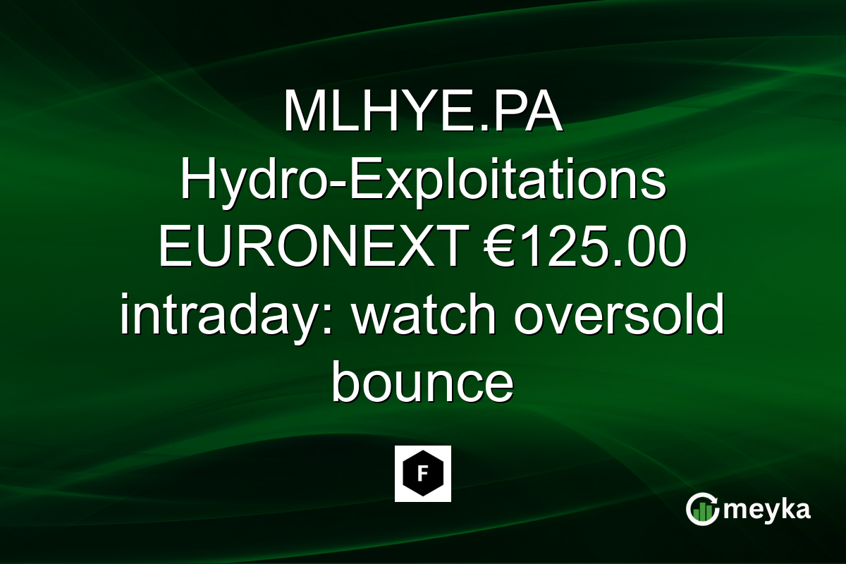 MLHYE.PA Hydro-Exploitations EURONEXT €125.00 intraday: watch oversold bounce