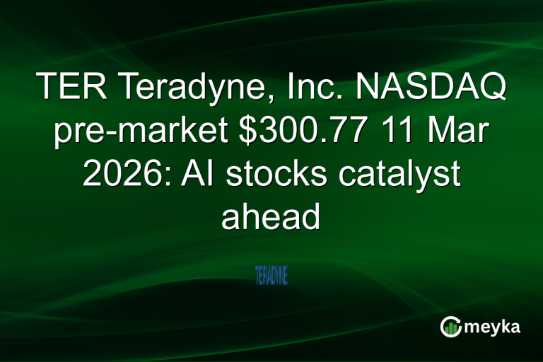 TER Teradyne, Inc. NASDAQ pre-market $300.77 11 Mar 2026: AI stocks catalyst ahead