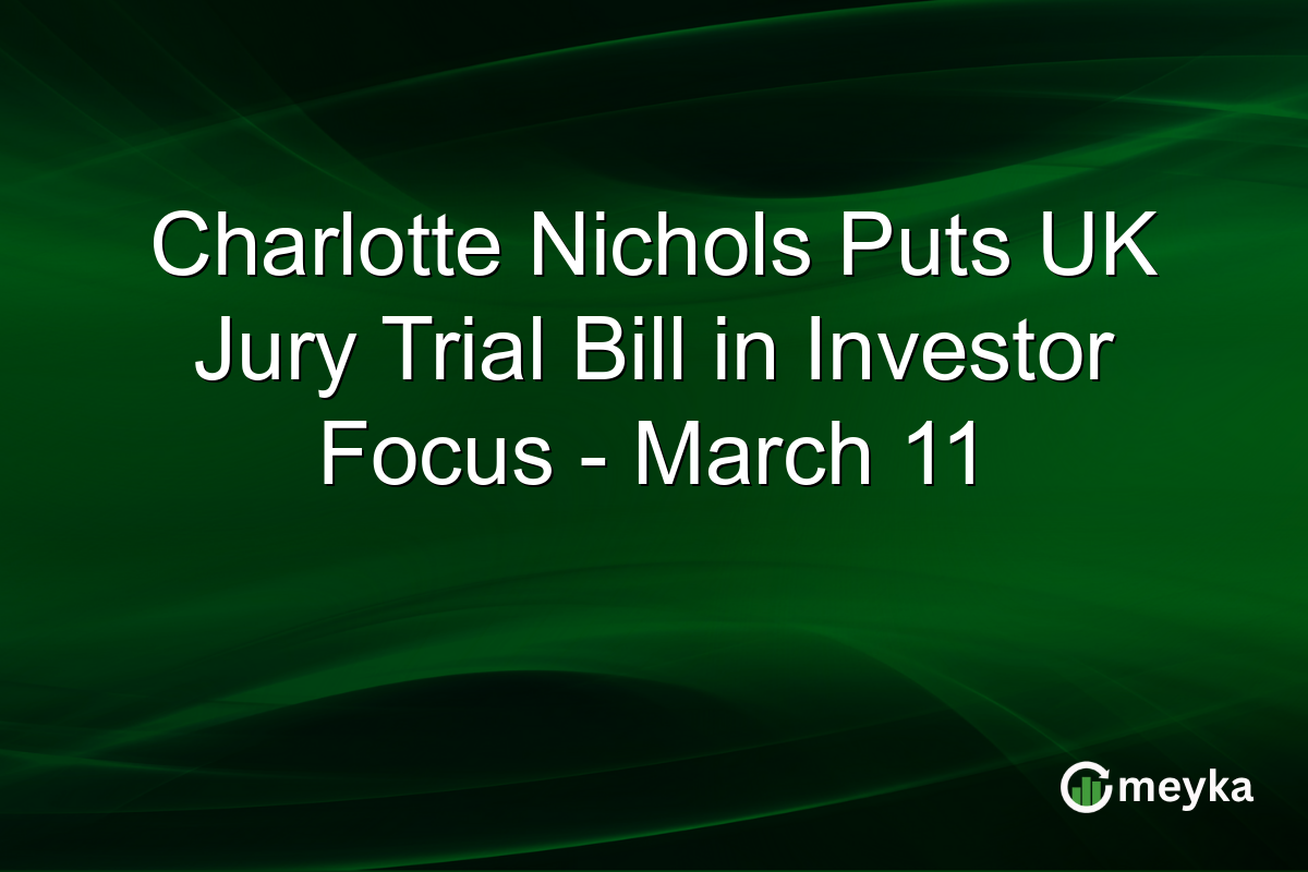 Charlotte Nichols Puts UK Jury Trial Bill in Investor Focus - March 11