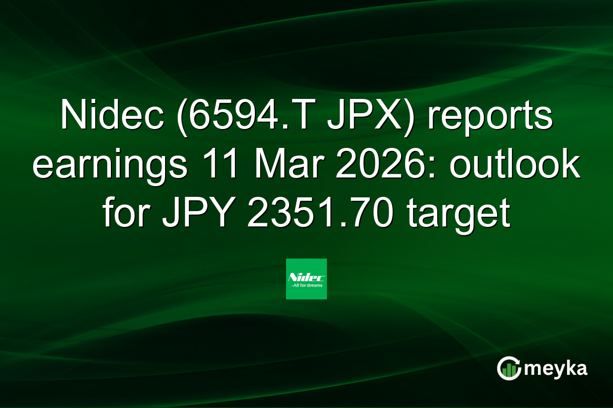 Nidec (6594.T JPX) reports earnings 11 Mar 2026: outlook for JPY 2351.70 target