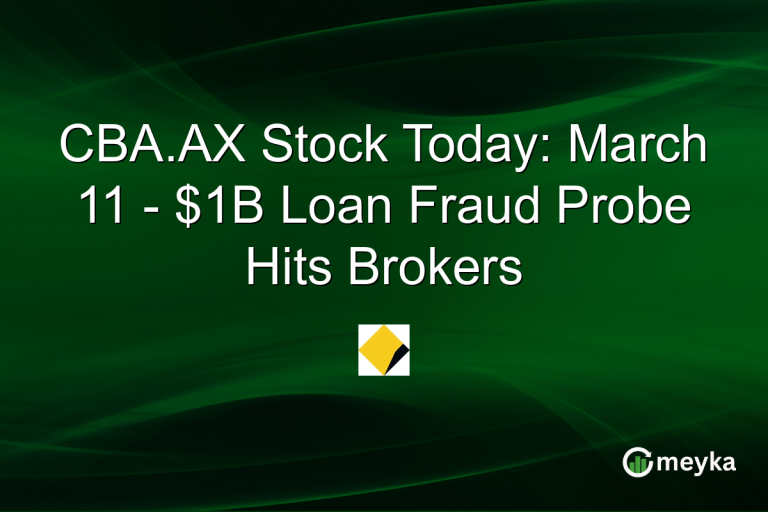 CBA.AX Stock Today: March 11 - $1B Loan Fraud Probe Hits Brokers