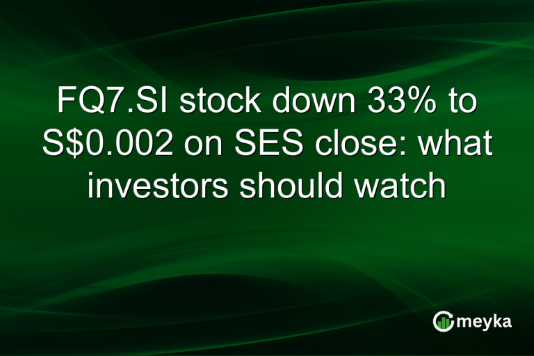 FQ7.SI stock down 33% to S$0.002 on SES close: what investors should watch