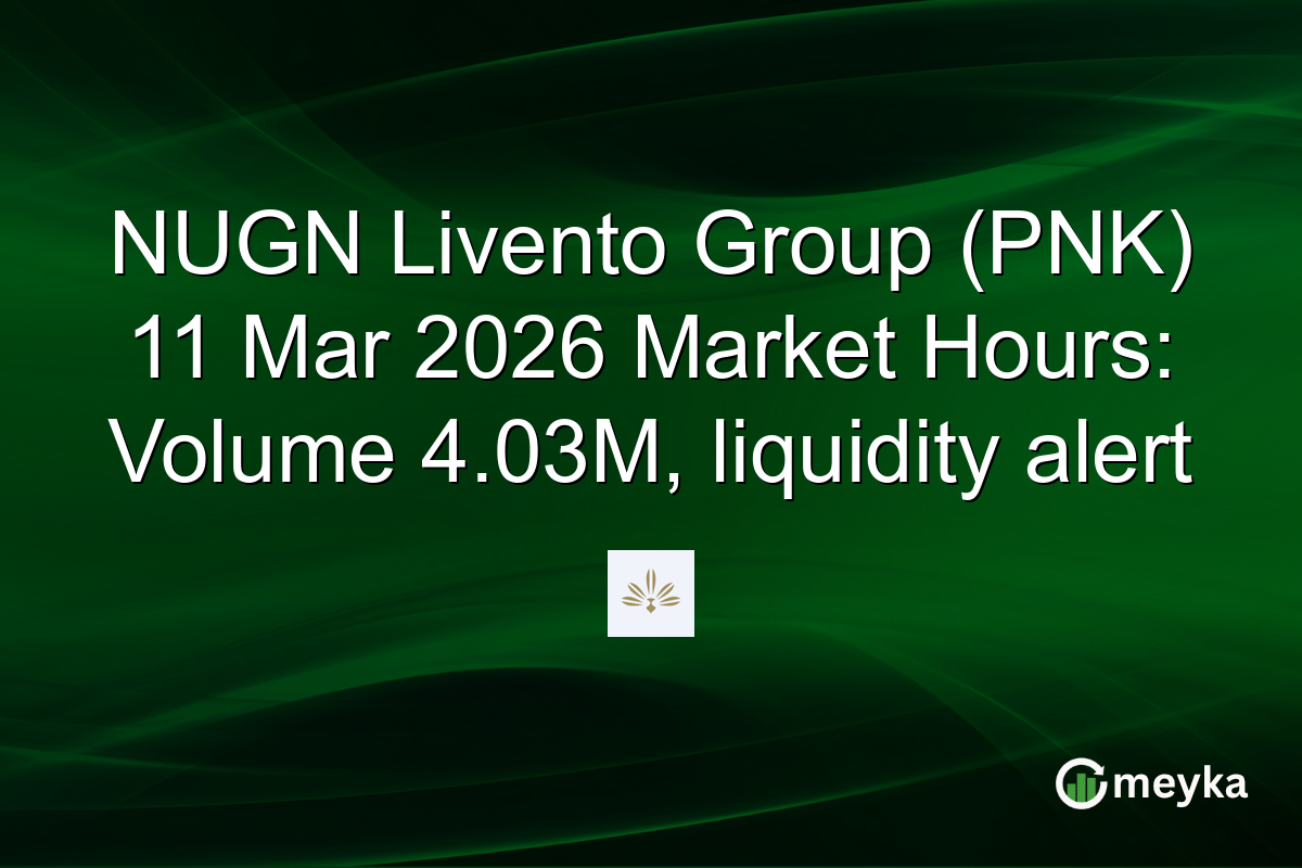 NUGN Livento Group (PNK) 11 Mar 2026 Market Hours: Volume 4.03M, liquidity alert