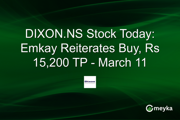 DIXON.NS Stock Today: Emkay Reiterates Buy, Rs 15,200 TP - March 11