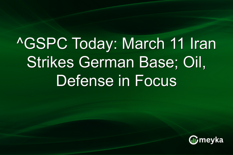 ^GSPC Today: March 11 Iran Strikes German Base; Oil, Defense in Focus