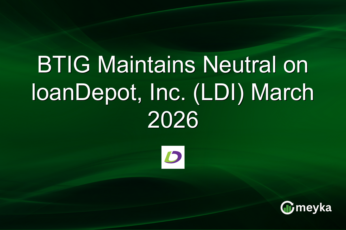 BTIG Maintains Neutral on loanDepot, Inc. (LDI) March 2026