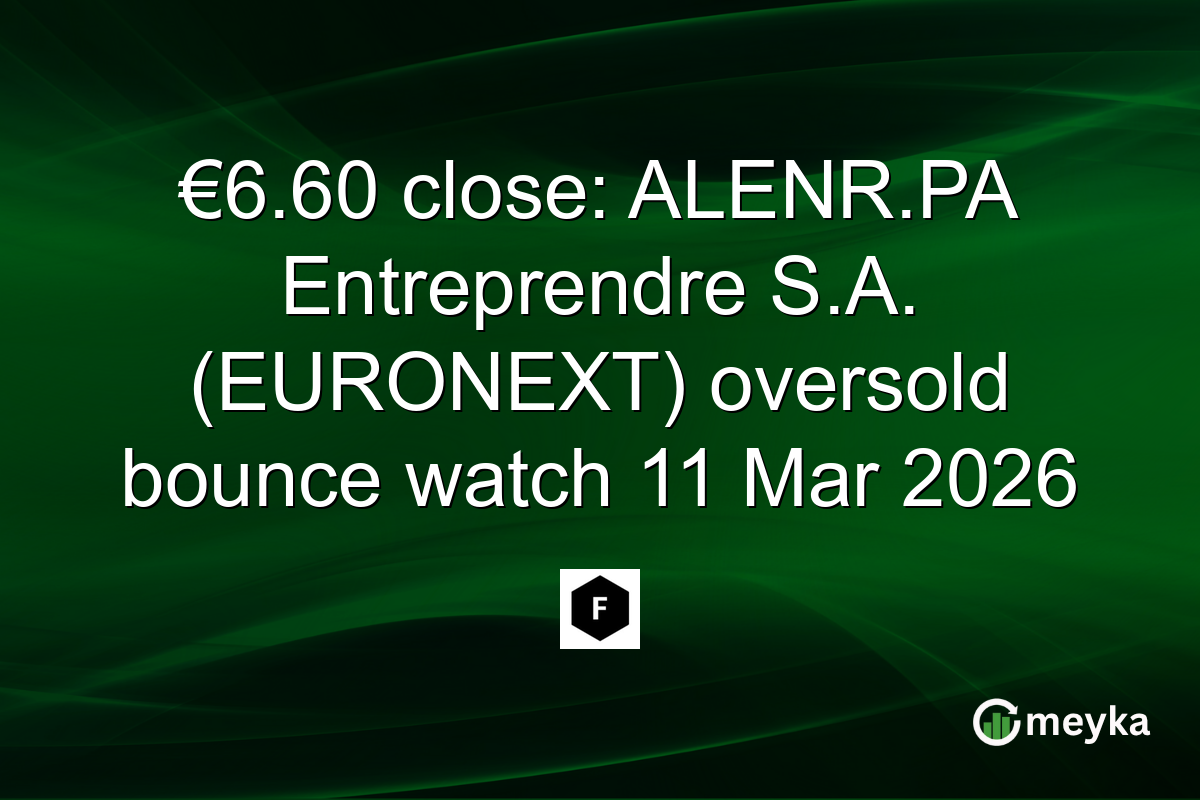 €6.60 close: ALENR.PA Entreprendre S.A. (EURONEXT) oversold bounce watch 11 Mar 2026