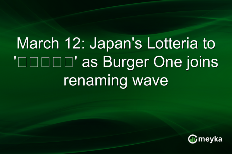 March 12: Japan's Lotteria to 'ゼッテリア' as Burger One joins renaming wave