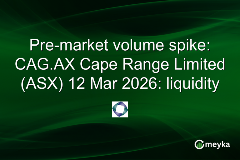 Pre-market volume spike: CAG.AX Cape Range Limited (ASX) 12 Mar 2026: liquidity