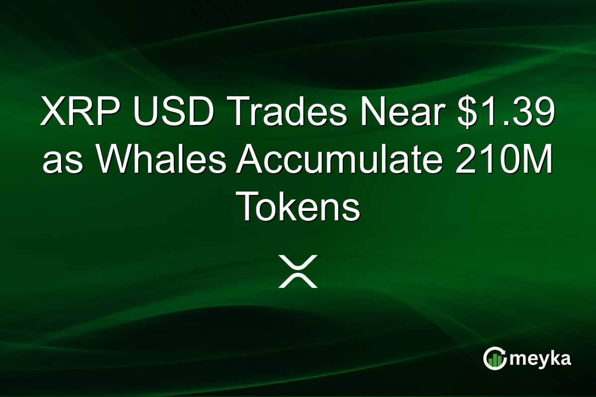 XRP USD Trades Near $1.39 as Whales Accumulate 210M Tokens