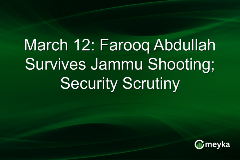 March 12: Farooq Abdullah Survives Jammu Shooting; Security Scrutiny