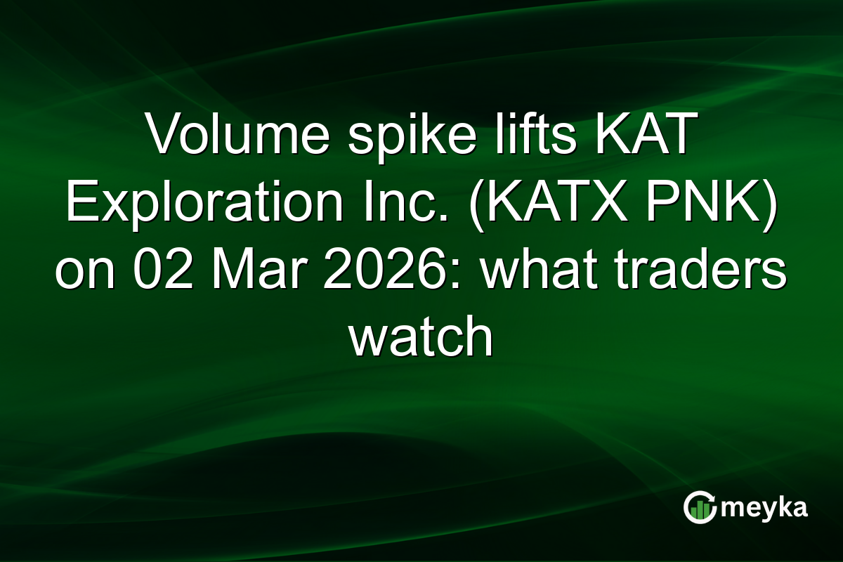 Volume spike lifts KAT Exploration Inc. (KATX PNK) on 02 Mar 2026: what traders watch