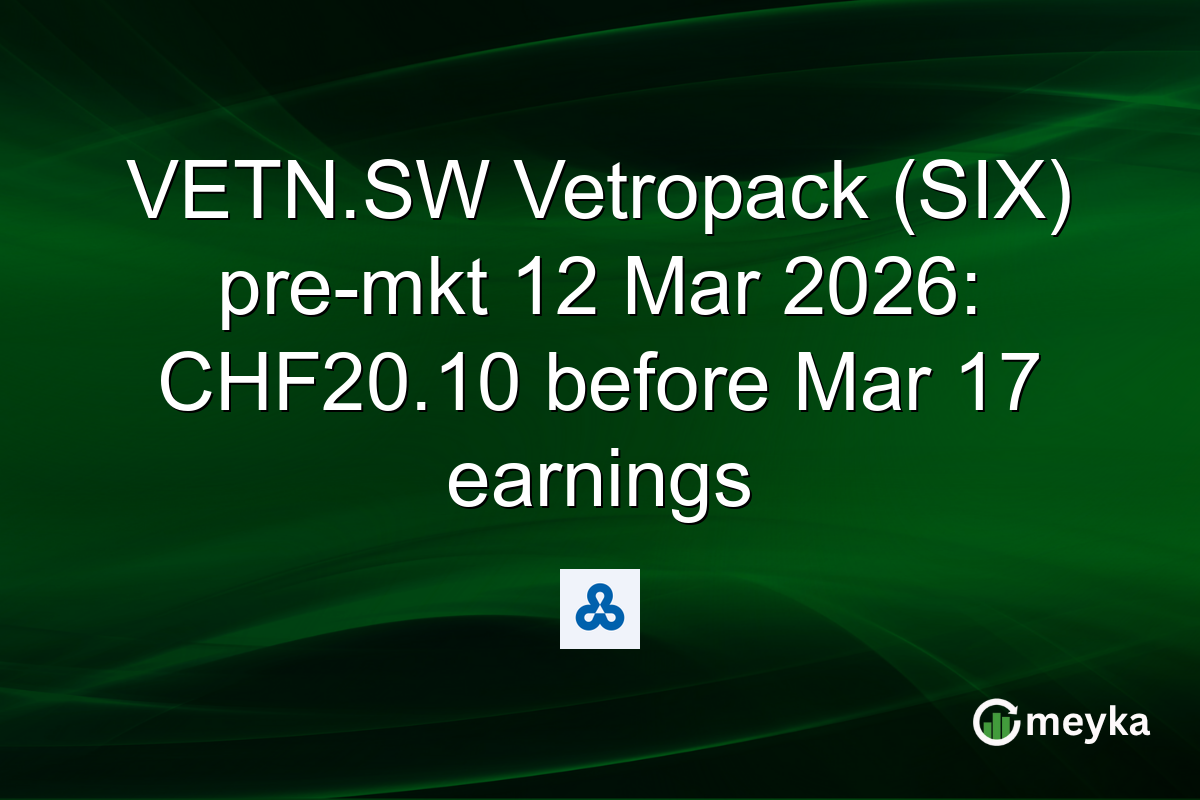 VETN.SW Vetropack (SIX) pre-mkt 12 Mar 2026: CHF20.10 before Mar 17 earnings