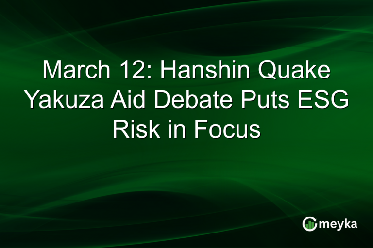 March 12: Hanshin Quake Yakuza Aid Debate Puts ESG Risk in Focus