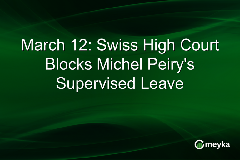March 12: Swiss High Court Blocks Michel Peiry's Supervised Leave