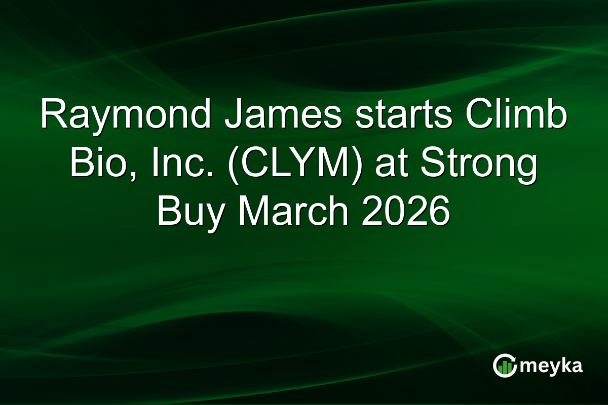 Raymond James starts Climb Bio, Inc. (CLYM) at Strong Buy March 2026