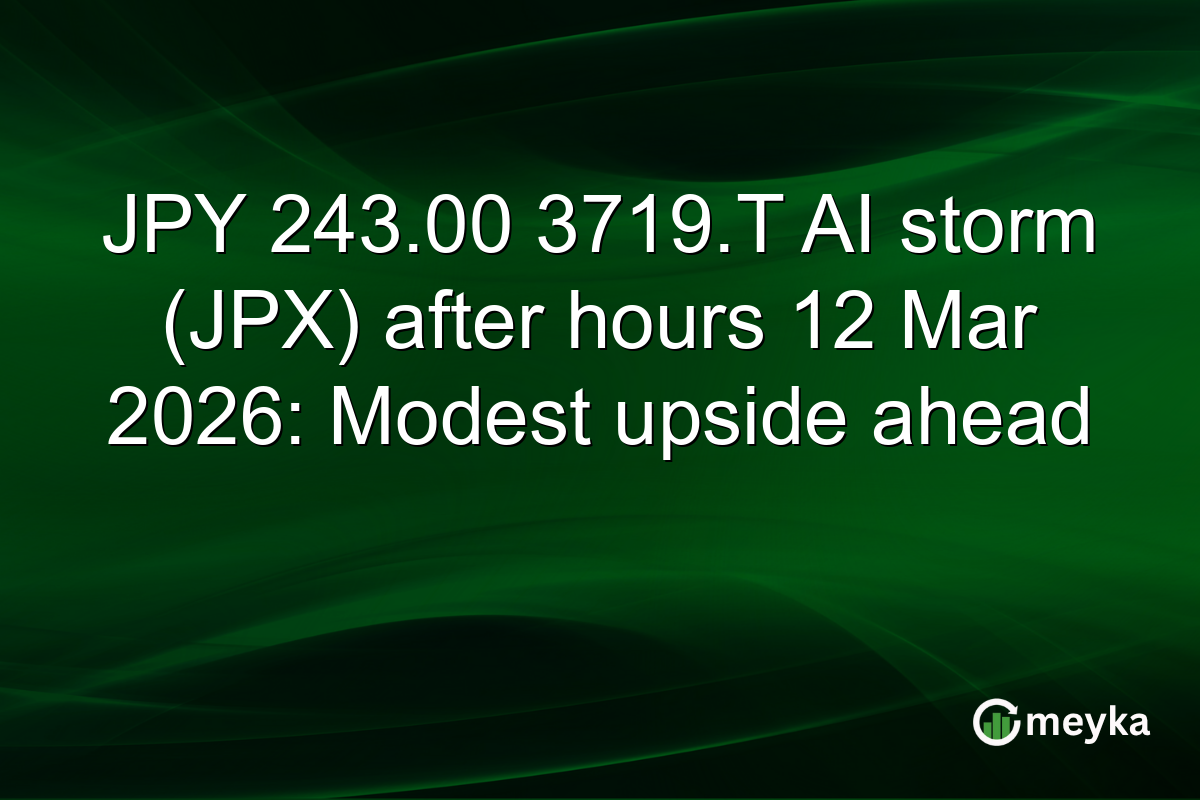 JPY 243.00 3719.T AI storm (JPX) after hours 12 Mar 2026: Modest upside ahead