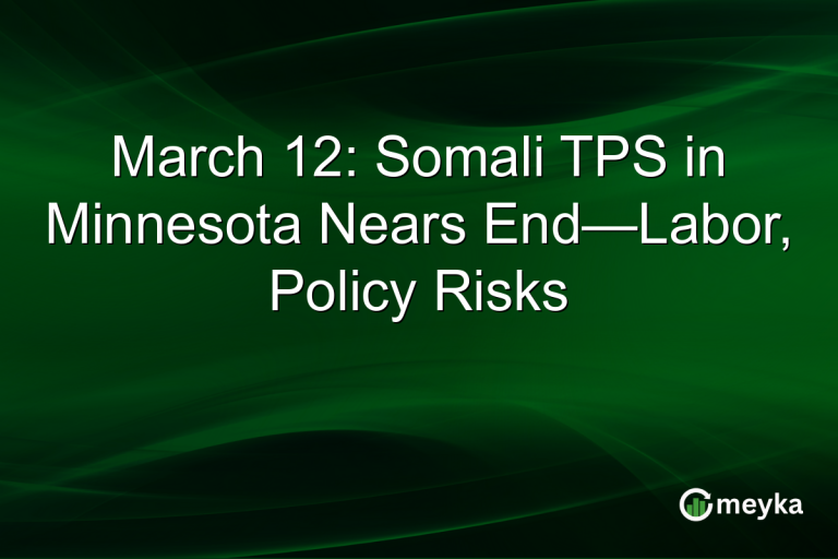 March 12: Somali TPS in Minnesota Nears End—Labor, Policy Risks