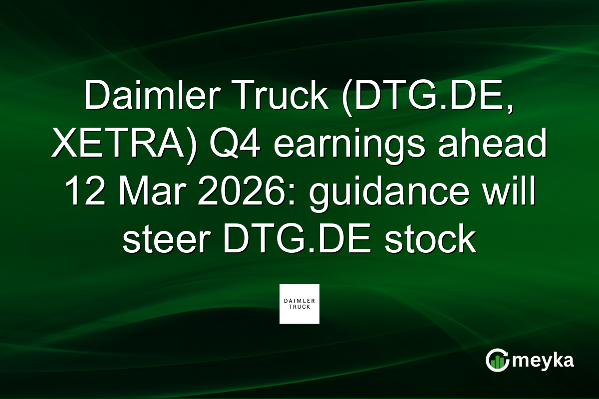 Daimler Truck (DTG.DE, XETRA) Q4 earnings ahead 12 Mar 2026: guidance will steer DTG.DE stock
