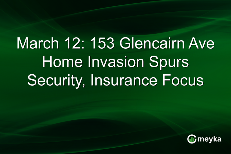 March 12: 153 Glencairn Ave Home Invasion Spurs Security, Insurance Focus