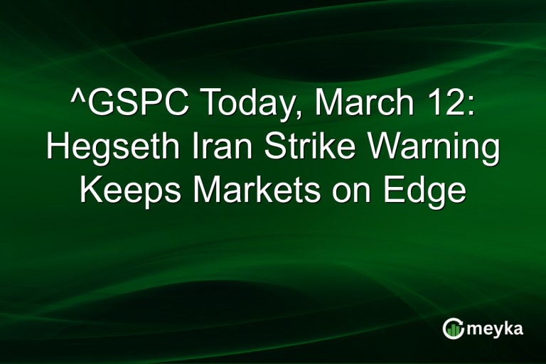 ^GSPC Today, March 12: Hegseth Iran Strike Warning Keeps Markets on Edge