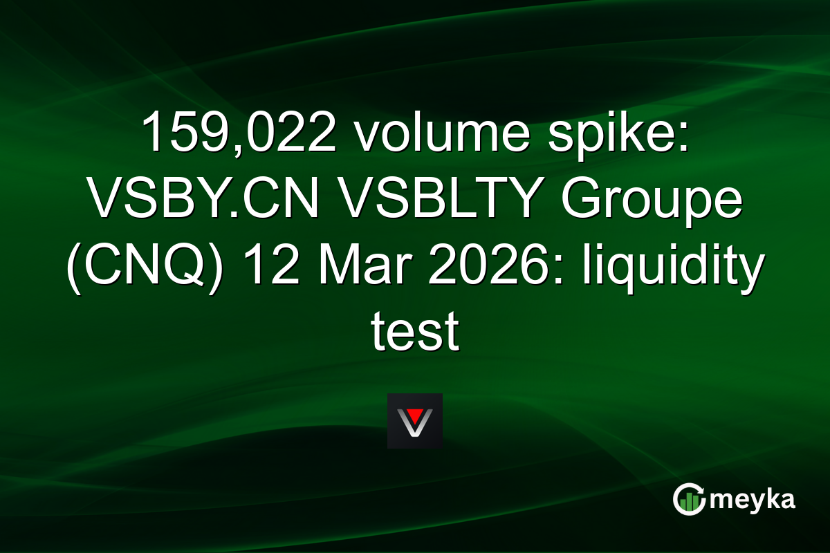 159,022 volume spike: VSBY.CN VSBLTY Groupe (CNQ) 12 Mar 2026: liquidity test