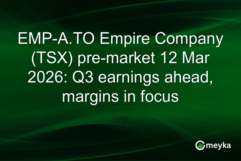 EMP-A.TO Empire Company (TSX) pre-market 12 Mar 2026: Q3 earnings ahead, margins in focus