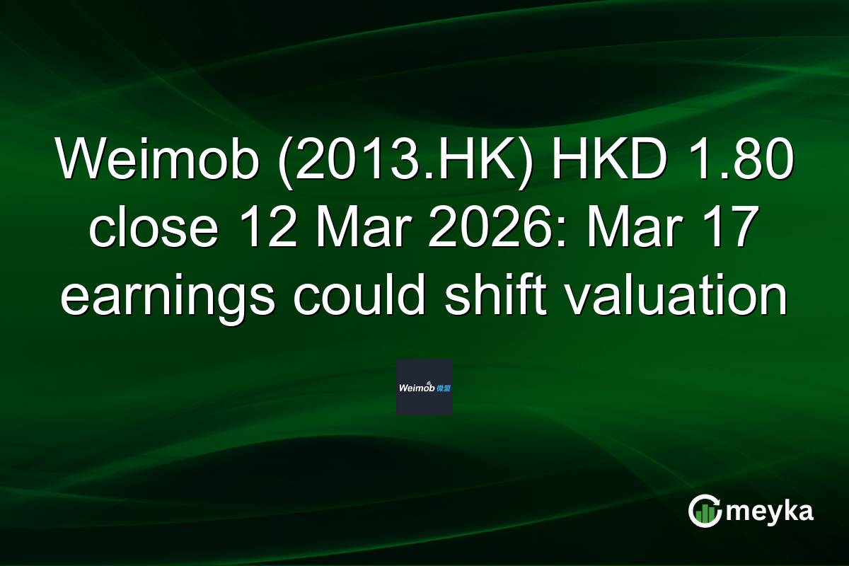 Weimob (2013.HK) HKD 1.80 close 12 Mar 2026: Mar 17 earnings could shift valuation