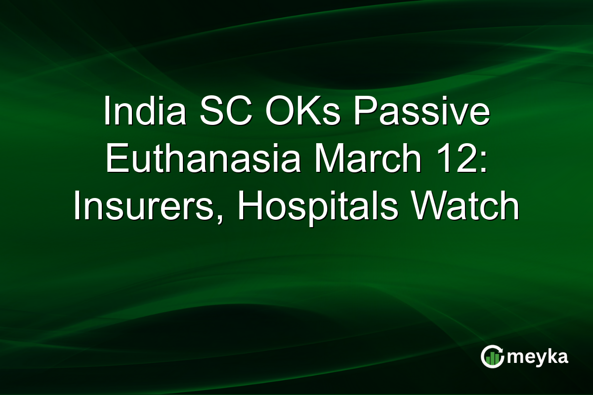 India SC OKs Passive Euthanasia March 12: Insurers, Hospitals Watch