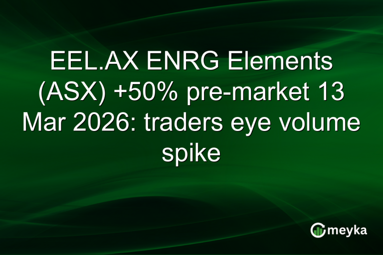 EEL.AX ENRG Elements (ASX) +50% pre-market 13 Mar 2026: traders eye volume spike