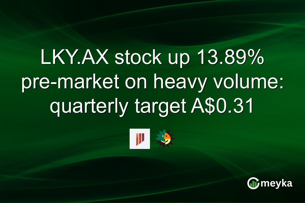 LKY.AX stock up 13.89% pre-market on heavy volume: quarterly target A$0.31