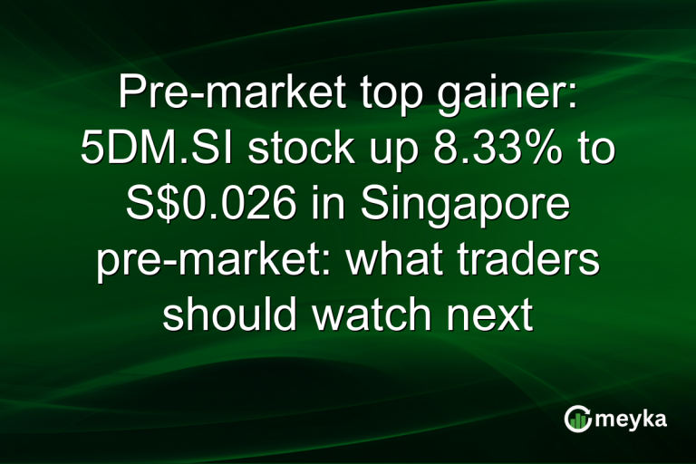Pre-market top gainer: 5DM.SI stock up 8.33% to S$0.026 in Singapore pre-market: what traders should watch next