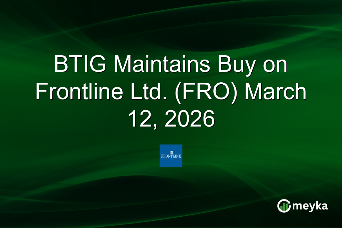 BTIG Maintains Buy on Frontline Ltd. (FRO) March 12, 2026