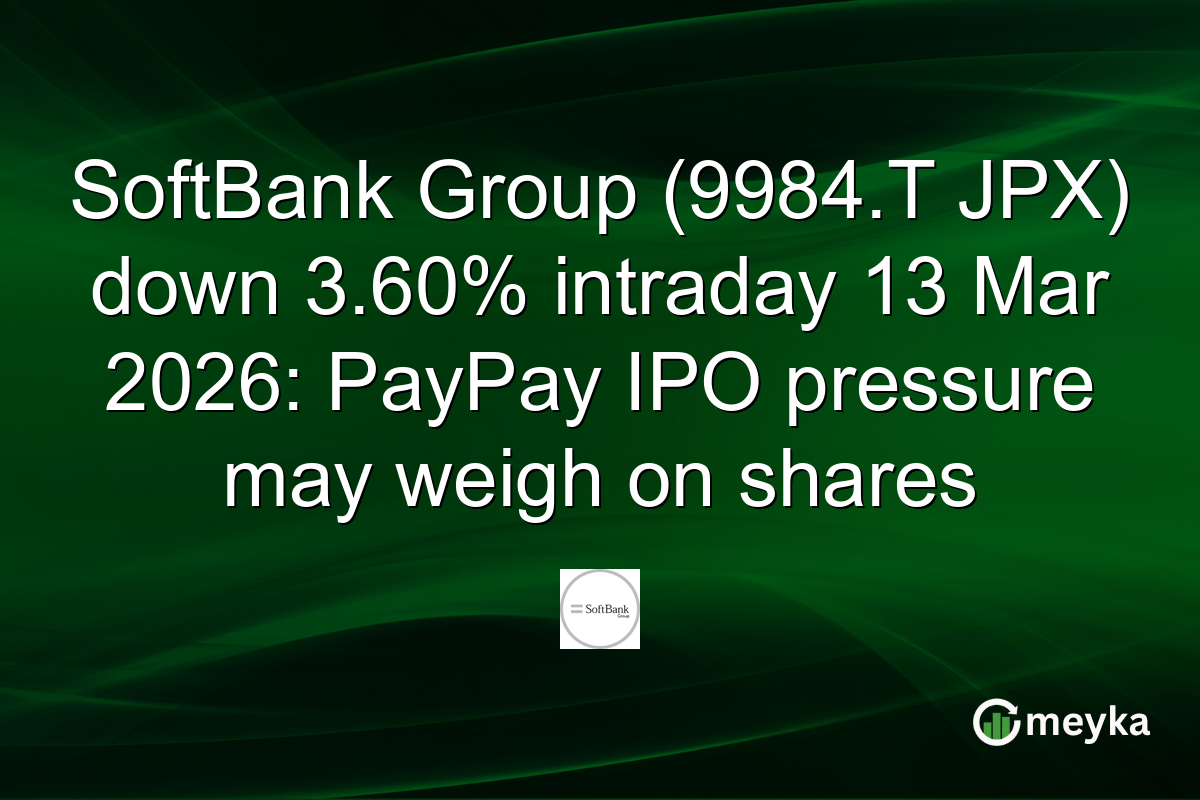 SoftBank Group (9984.T JPX) down 3.60% intraday 13 Mar 2026: PayPay IPO pressure may weigh on shares